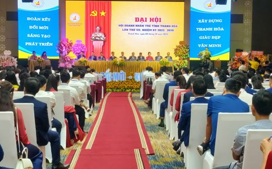 Đại hội Doanh nhân trẻ Thanh Hóa khóa VII: “Nâng tầm - Kết nối - Phát triển”