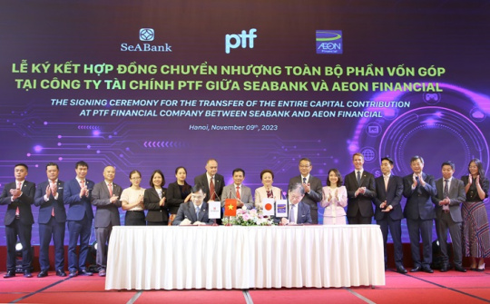 SeABank và AEON Financial ký kết hợp đồng chuyển nhượng Công ty tài chính PTF, trị giá 4.300 tỷ đồng