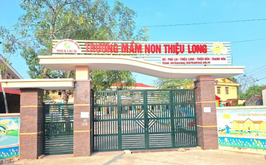 Trường Mầm non Thiệu Long: Xây dựng môi trường giáo dục lấy trẻ em làm trung tâm