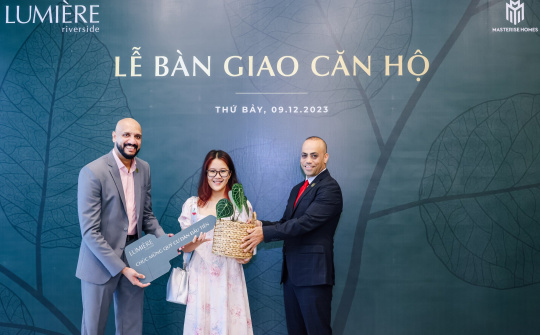 Masterise Homes chính thức bàn giao LUMIÈRE riverside, dự án thứ 4 trong năm 2023