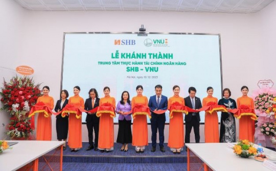 Khánh thành “Trung tâm thực hành Tài chính Ngân hàng SHB – VNU” tại ĐHQG Hà Nội