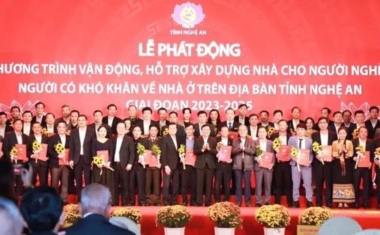 Nghệ An: Hơn 10.000 ngôi nhà sẽ được xây dựng cho người nghèo, người có hoàn cảnh khó khăn