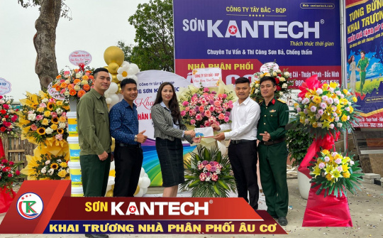Hãng sơn Kantech: Khai trương Nhà phân phối cấp 1-Âu Cơ tại Bắc Ninh