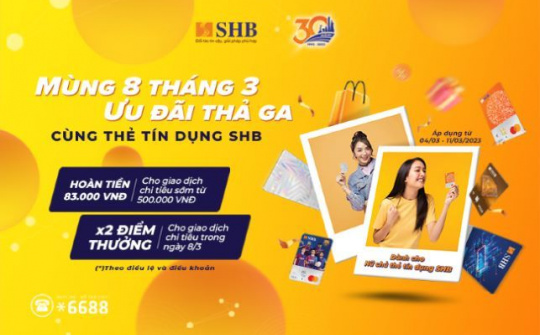 SHB dành tặng phái đẹp nhiều ưu đãi hấp dẫn nhân ngày 8/3