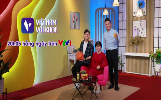 "Việt Nam vui khỏe" - Chương trình mới từ VTV và Vinamilk chính thức lên sóng