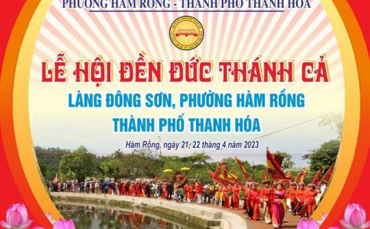 Tp Thanh Hoá: Độc đáo lễ hội đền Đức Thánh Cả làng Đông Sơn, phường Hàm Rồng
