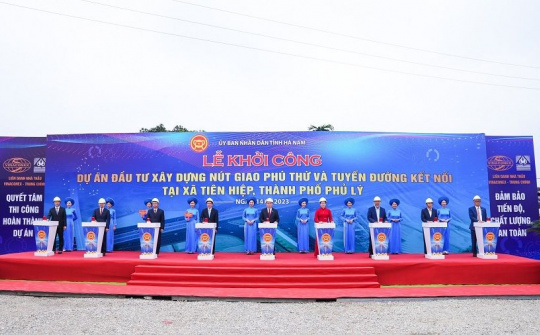 Khởi công Dự án đầu tư xây dựng nút giao Phú Thứ và tuyến đường kết nối tại xã Tiên Hiệp, thành phố Phủ Lý