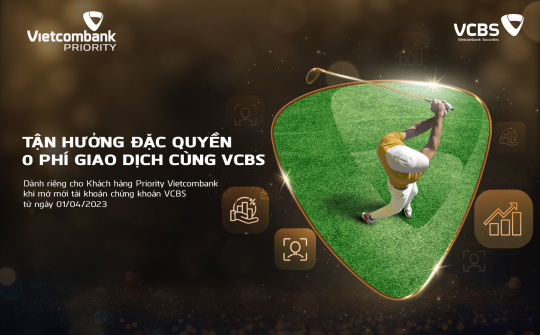 Khách hàng Vietcombank Priority được miễn phí giao dịch chứng khoán khi mở mới tài khoản tại VCBS