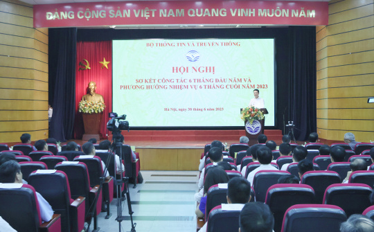 Bộ Thông tin và Truyền thông sơ kết công tác 6 tháng đầu năm 2023