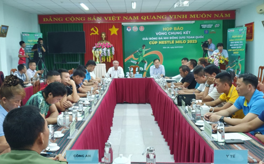 Đắk Lắk: Họp báo vòng chung kết giải Bóng đá Nhi đồng (U11) toàn quốc cúp Nestlé Milo 2023