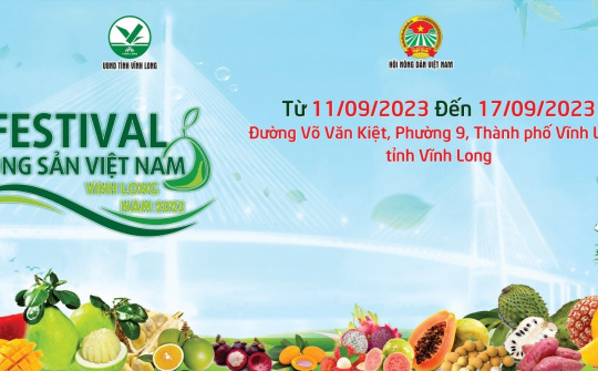Festival Nông sản Việt Nam - Vĩnh Long năm 2023: Nâng tầm Nông sản Việt