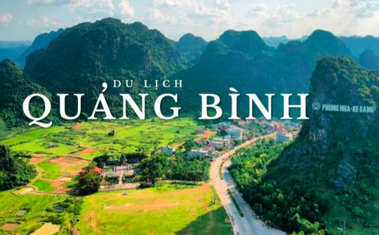 Quảng Bình phát triển du lịch thực sự trở thành ngành kinh tế mũi nhọn