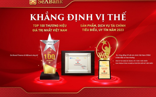 SeABank được vinh danh 2 sản phẩm dịch vụ, tài chính tiêu biểu và top 100 thương hiệu giá trị nhất Việt Nam