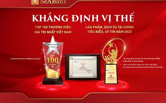 SeABank được vinh danh 2 sản phẩm dịch vụ, tài chính tiêu biểu và top 100 thương hiệu giá trị nhất Việt Nam