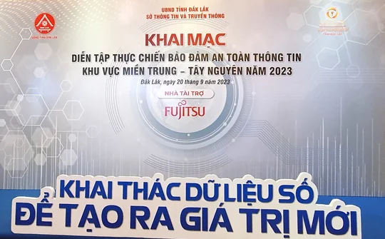 Đắk Lắk: Diễn tập thực chiến bảo đảm an toàn thông tin khu vực Miền Trung-Tây Nguyên năm 2023