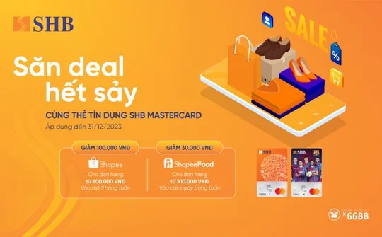 Hàng chục ngàn Evoucher giảm giá Shopee và ShopeeFood tặng riêng chủ thẻ tín dụng SHB Mastercard
