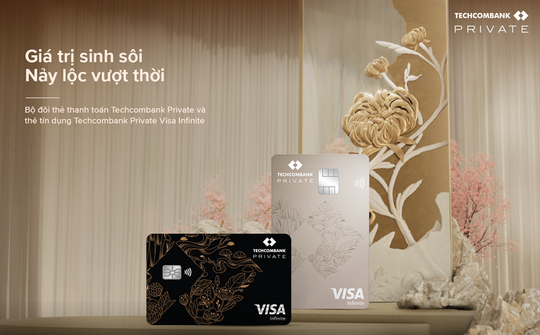 Techcombank ra mắt đặc quyền Techcombank Private: bộ đôi thẻ thanh toán & thẻ tín dụng xứng tầm vị thế