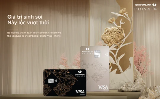 Techcombank ra mắt đặc quyền Techcombank Private: bộ đôi thẻ thanh toán & thẻ tín dụng xứng tầm vị thế