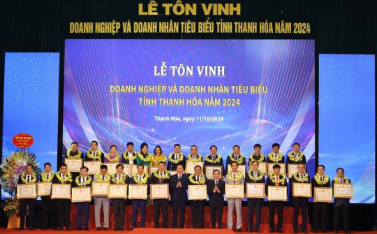 Thanh Hoá tôn vinh doanh nghiệp, doanh nhân tiêu biểu năm 2024