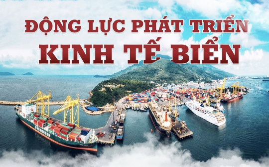 Để Việt Nam mạnh về biển, giàu từ biển