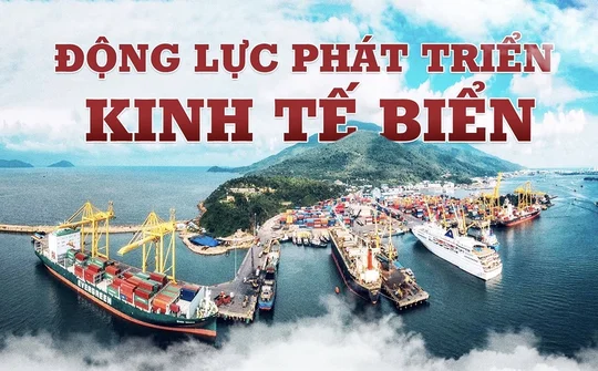 Để Việt Nam mạnh về biển, giàu từ biển