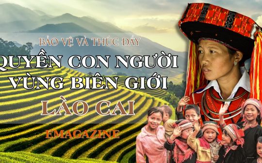 Bảo vệ và thúc đẩy quyền con người vùng biên giới Lào Cai