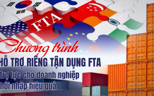 Doanh nghiệp nhỏ và vừa tăng cơ hội tham gia vào chuỗi cung ứng nhờ tận dụng hiệu quả FTA