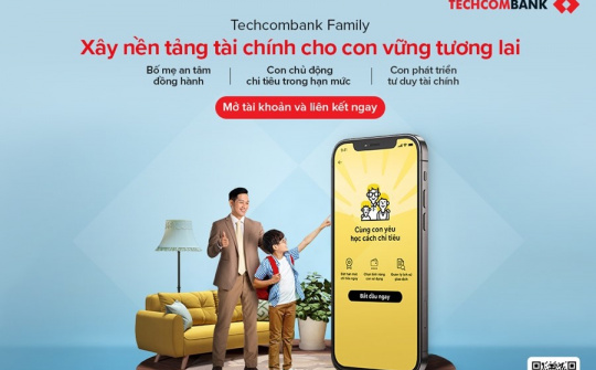 Techcombank Family - Giúp cha mẹ đồng hành tài chính cùng con