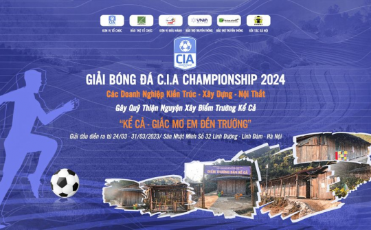 C.I.A Championship 2024 - Đồng hành cùng xây dựng điểm trường mầm non vùng cao Bản Kể Cả
