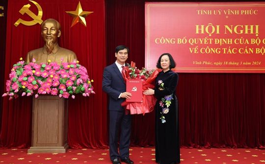 Bộ Chính trị điều động, phân công, chỉ định ông Dương Văn An làm Bí thư Tỉnh ủy Vĩnh Phúc