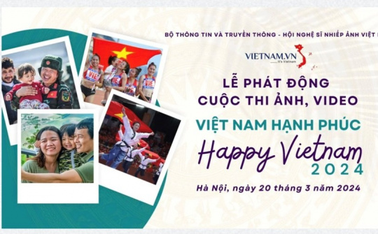 Phát động cuộc thi ảnh, video “Việt Nam hạnh phúc - Happy Vietnam 2024”