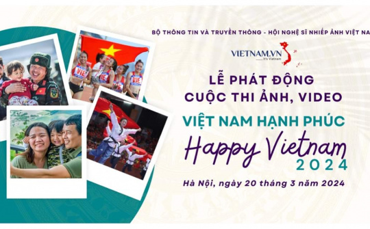 Cuộc thi ảnh, video “Việt Nam hạnh phúc - Happy Vietnam 2024”