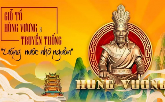 Những giá trị đặc trưng của tín ngưỡng thờ cúng Hùng Vương