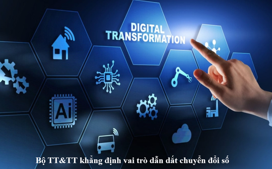 Bộ TT&TT khẳng định vai trò dẫn dắt chuyển đổi số