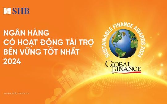 SHB năm thứ hai liên tiếp được vinh danh Ngân hàng có hoạt động Tài trợ Bền vững tốt nhất