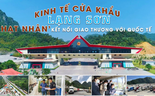 Lạng Sơn cần phát huy lợi thế lớn về kinh tế cửa khẩu