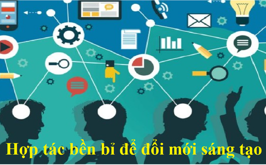 Hợp tác bền bỉ để đổi mới sáng tạo