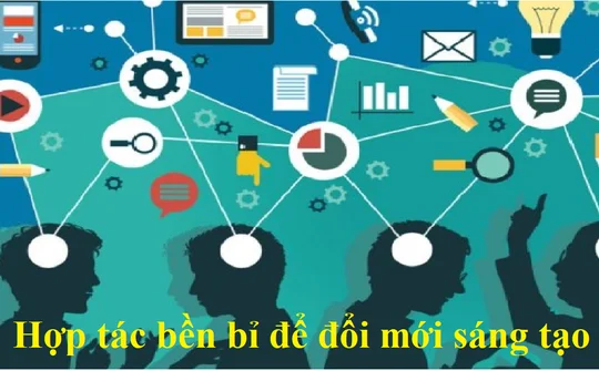 Hợp tác bền bỉ để đổi mới sáng tạo
