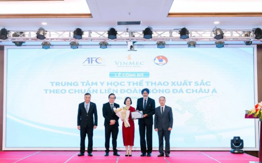 Trung tâm Y học thể thao Vinmec được công nhận xuất sắc theo chuẩn Châu Á