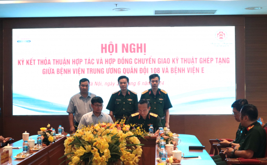 Hợp tác chuyển giao kỹ thuật ghép tạng giữa Bệnh viện E và Bệnh viện Trung ương Quân đội 108