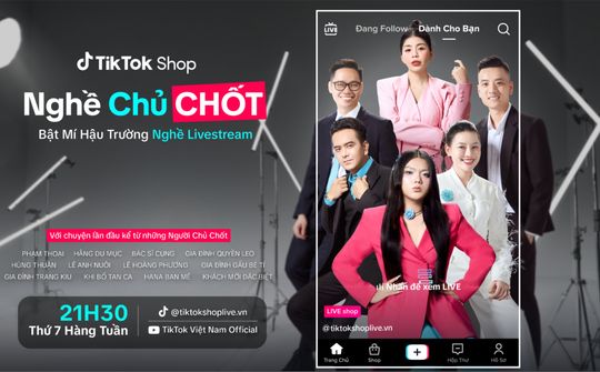 TikTok Shop ra mắt chương trình thực tế "Nghề Chủ Chốt"