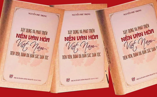 Tác phẩm của tư duy, tầm nhìn và sự tâm huyết với sự nghiệp xây dựng và phát triển nền văn hóa, con người Việt Nam