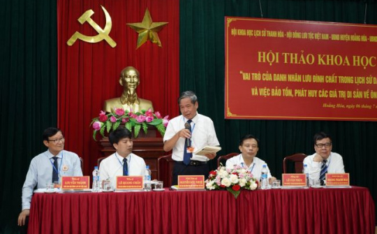 Hội thảo "Vai trò và những đóng góp của Danh nhân Lưu Đình Chất với lịch sử dân tộc"