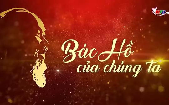 Bác Hồ của chúng ta
