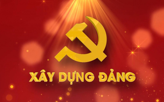 Xây dựng tổ chức cơ sở đảng trong sạch, vững mạnh, củng cố nền tảng vững chắc của Đảng trong bối cảnh mới