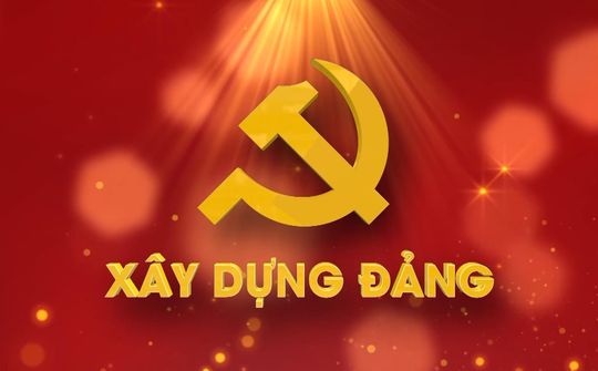 Xây dựng tổ chức cơ sở đảng trong sạch, vững mạnh, củng cố nền tảng vững chắc của Đảng trong bối cảnh mới