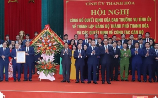 Thanh Hóa: Công bố quyết định thành lập Đảng bộ thành phố Thanh Hóa và công tác cán bộ
