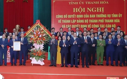Thanh Hóa: Công bố quyết định thành lập Đảng bộ thành phố Thanh Hóa và công tác cán bộ