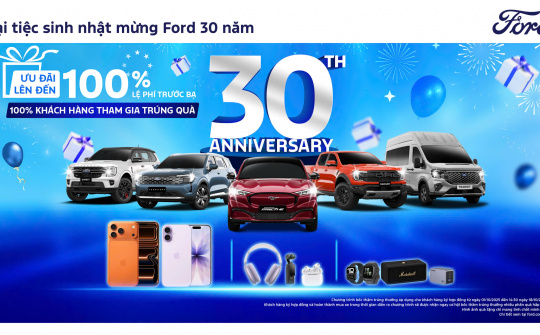 "Đại tiệc sinh nhật” Ford 30 năm: Tri ân khách hàng với nhiều ưu đãi hấp dẫn