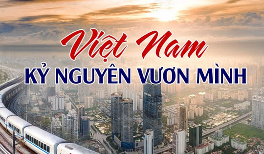 Phản bác luận điệu “Việt Nam không thể bước vào kỷ nguyên vươn mình của dân tộc”